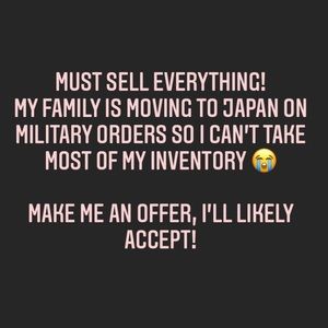 Moving Sale! Make An Offer!